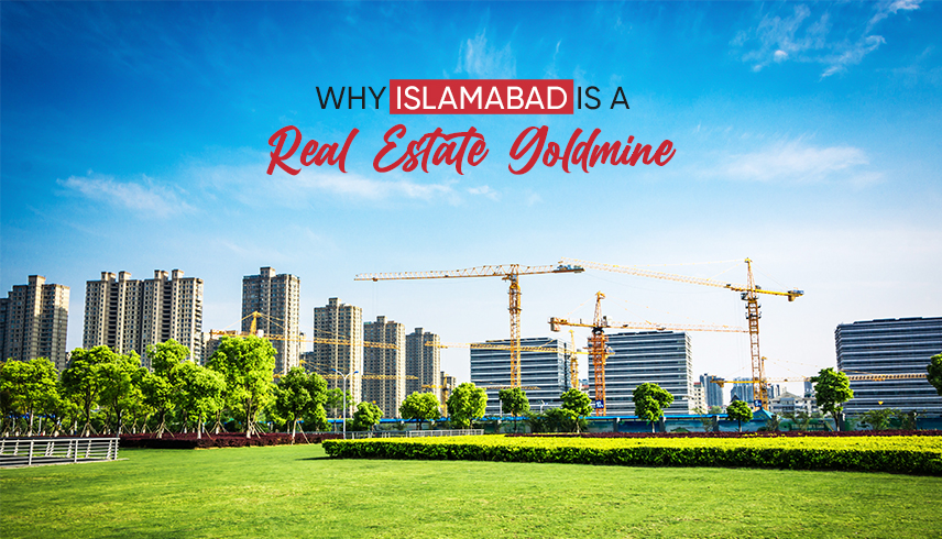 Why Islamabad Is a Goldmine for Investors in Real Estate